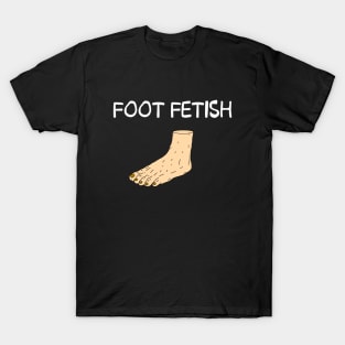 Foot Fetish T-Shirt